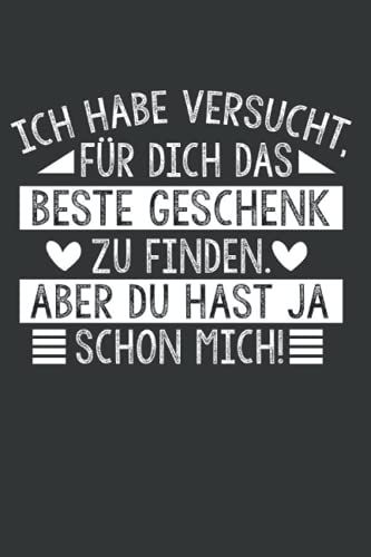 Ich Habe Versucht, Für Dich Das Beste Geschenk Zu Finden. Aber Du Hast Ja Schon: Muttertag Notizbuch - Muttertags Geschenk Für Mama, Mutter Oder Oma - ... Frau Mutter Mama Oma Uroma Zum Muttertag