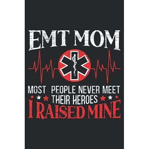 Autism Doesn't Come With A Manual It Comes With A Mom Who Never Gives Up: Mothers Day Notebook For Emergency Medical Technician Mommies And The Best Mom Ever