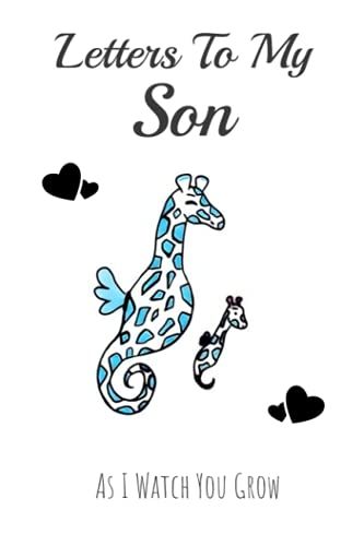 Letters To My Son Journal: 128 Pages Of Lined Blank Notebook, 6"X9", A Considerate Keepsake Gift For New Mothers Or New Parents
