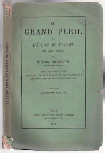 Le Grand Peril De L'Eglise De France Au Xixe Siecle