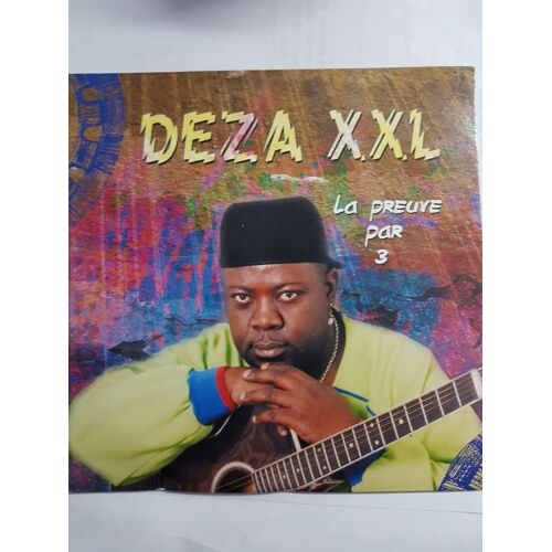 Deza Xxl    "   La Preuve Par 3  "    Album  10 Titres