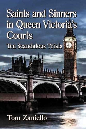 Saints And Sinners In Queen Victoria's Courts