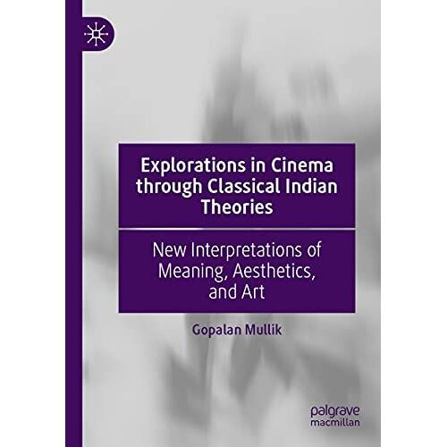 Explorations In Cinema Through Classical Indian Theories