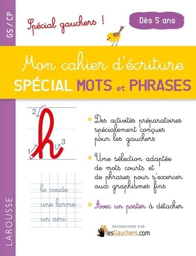 Mon Cahier D'écriture 1ers Mots Et Phrases Dès 5 Ans - Spécial Gauchers