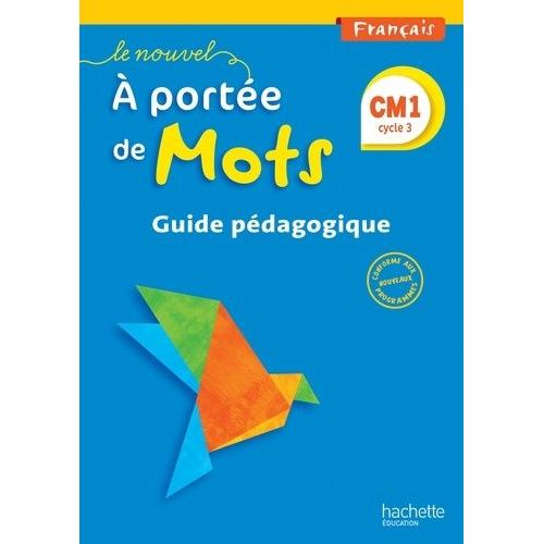 Français Cm1 Le Nouvel A Portée De Mots - Guide Pédagogique - Edition 2016