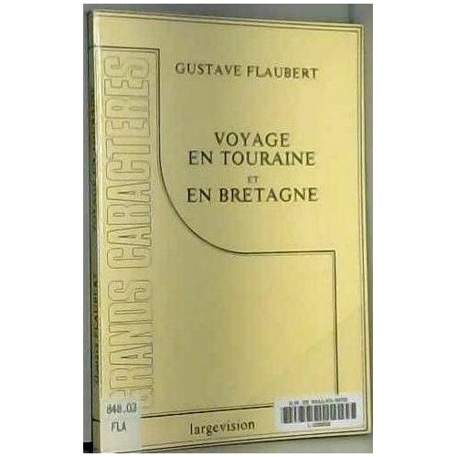Voyage En Touraine Et En Bretagne