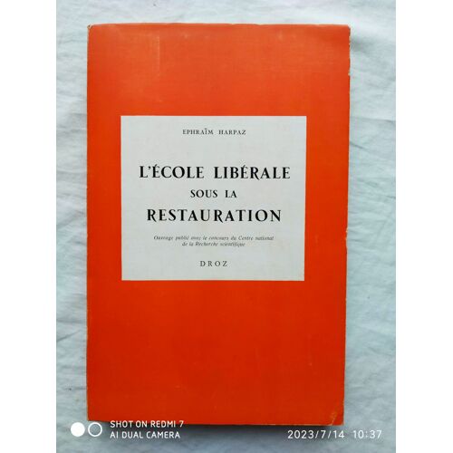 Ephraïm Harpaz, L'ecole Libérale Sous La Restauration, Le "Mercure" Et "La Minerve", 1817-1820, Droz, 1968