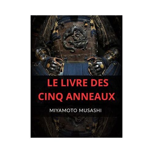 Le Livre Des Cinq Anneaux (Traduit)
