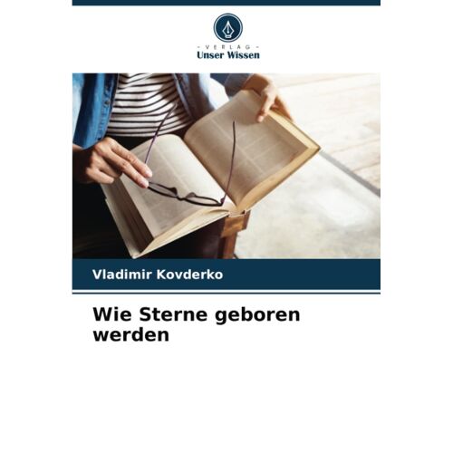Wie Sterne Geboren Werden