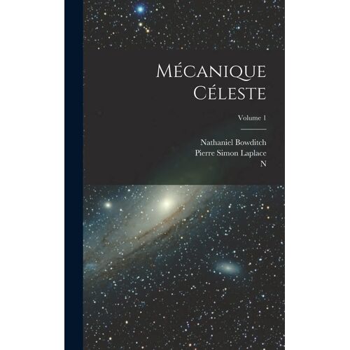 Mécanique Céleste; Volume 1