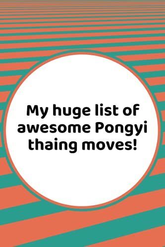 My Huge List Of Awesome Pongyi Thaing Moves!