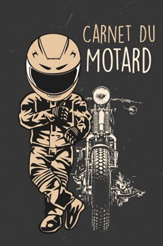 Carnet Du Motard: Journal D'écriture De Qualité Pour Passionné De Moto Et De Liberté, 120 Pages Au Format A5