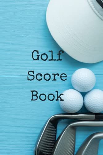 Golf Score Book: Journal Log Book For Men And Women