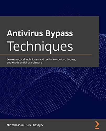 Antivirus Bypass Techniques