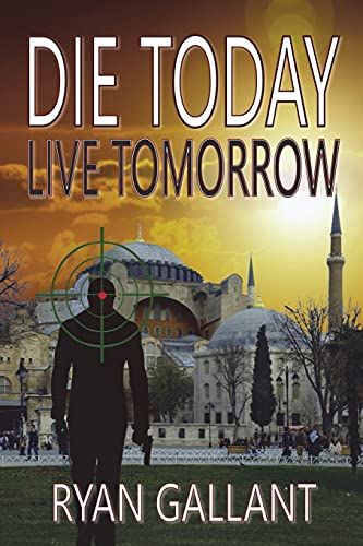 Die Today, Live Tomorrow