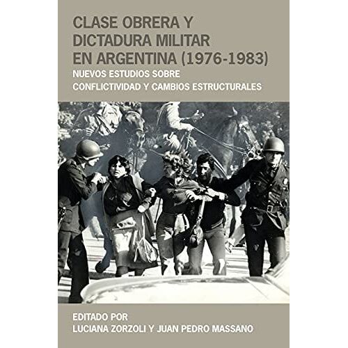 Clase Obrera Y Dictadura Militar En Argentina (1976-1983)