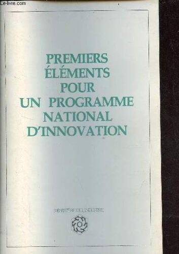 Premiers Éléments Pour Un Programme National D Innovation.
