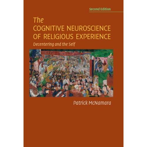The Cognitive Neuroscience Of Religious Experience