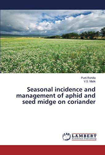 Seasonal Incidence And Management Of Aphid And Seed Midge On Coriander