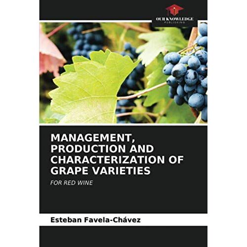 Management, Production And Characterization Of Grape Varieties