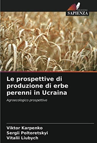 Le Prospettive Di Produzione Di Erbe Perenni In Ucraina