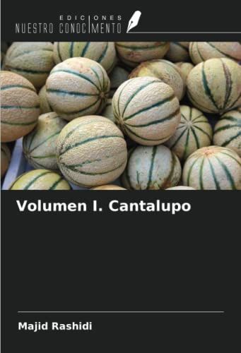 Volumen I. Cantalupo