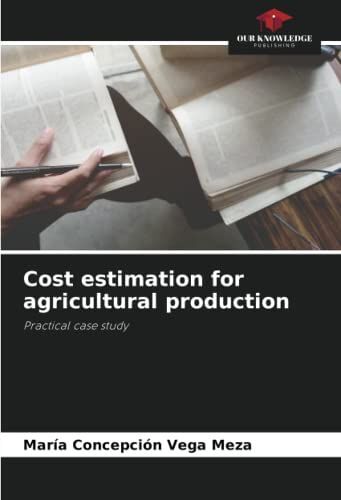 Cost Estimation For Agricultural Production