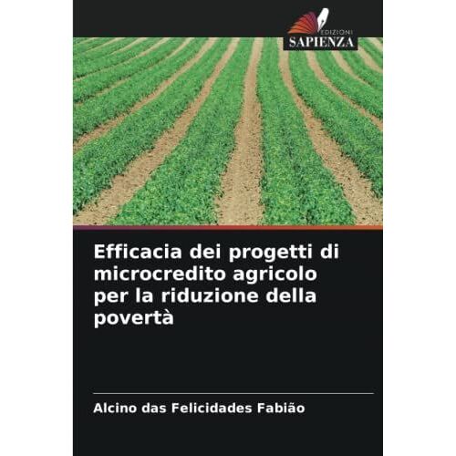 Efficacia Dei Progetti Di Microcredito Agricolo Per La Riduzione Della Povertà