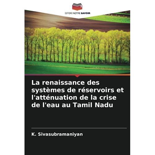 La Renaissance Des Systèmes De Réservoirs Et L'atténuation De La Crise De L'eau Au Tamil Nadu