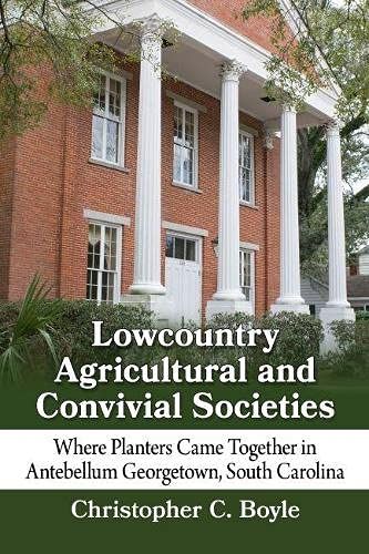 Lowcountry Agricultural And Convivial Societies