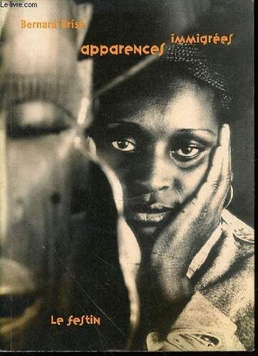 Apparences Immigrees - Preface De Claude Pitot. Envoi De L'auteur.