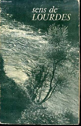 Sens De Lourdes - Lettre-Preface De S. E. Monseigneur Theas.