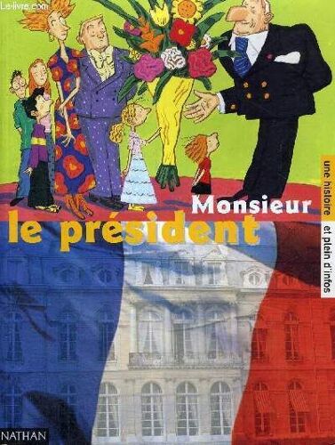 Une Histoire Et Plein D'infos - Superscope - N°6 - Monsieur Le President