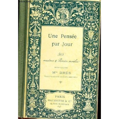 Une Pensee Par Jour - 365 Maximes & Pensees Morales