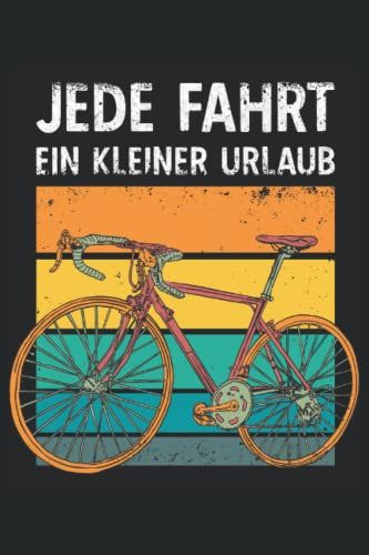 Rennrad Fahrrad Kleiner Urlaub Altes Rad Vintage: Fahrradtour Tagebuch 120 Seiten Liniertes Papier Handliches Format (15,24 × 22,86 Cm Entspricht Ungefähr Din A5)