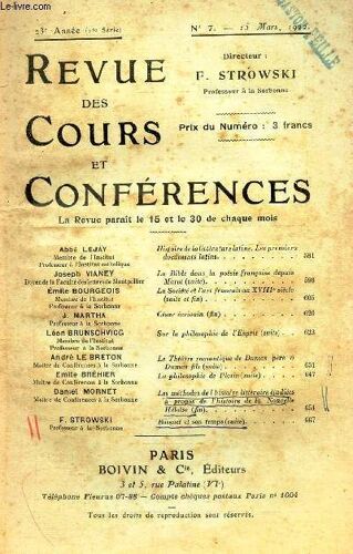 Revue Des Cours De Conferences - N°7 - 15 Mars 1922 / Histoire De La Litterature Latine - Les Premiers Documents Latins - Abbe Lejay / La Bible Dans La Poesie Francaise Depuis Marit (Suite) ...