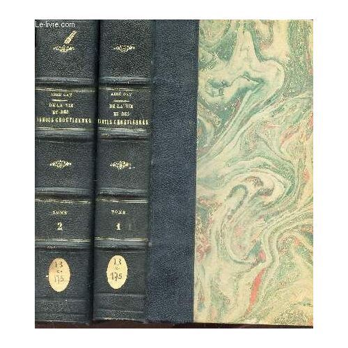 De La Vie Et Des Vertus Chretiennes  Considerées Dans L'etat Religieux - En 2 Volumes (Tomes 1er Et Tome 2eme) / Seconde Edition