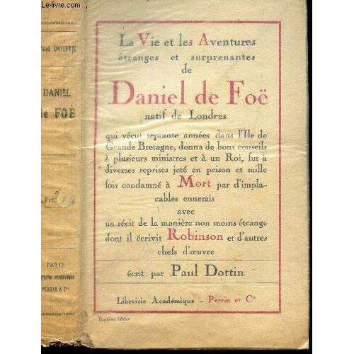 Vie Et Aventures De Daniel De Foe - (Auteur De Robison Crusoe)