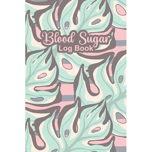 Blood Sugar Log Book: Daily Diabetic Glucose Tracker Journal Book For Women And Men | Weekly Blood Sugar Diary