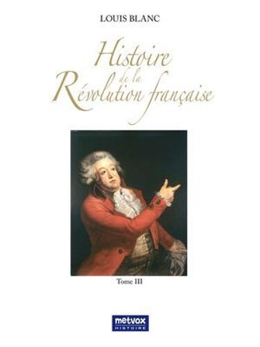 Histoire De La Révolution Française - Tome Iii