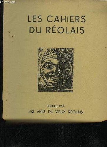 Les Cahiers Du Reolais N° 62 Un Curé Républicain Sous La Révolution Par J.Delor - La Rancon De La Gloire Les Réquisitions De L'empire En 1813 Par Dutriac - Dernier Siège Et Démolition Du ...