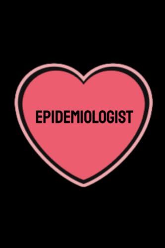 Epidemiologist: I Love Epidemiologist Pink Heart Cover Design Lined Journal Notebook Gift For Epidemiologist Size 6x9" 120 Pages