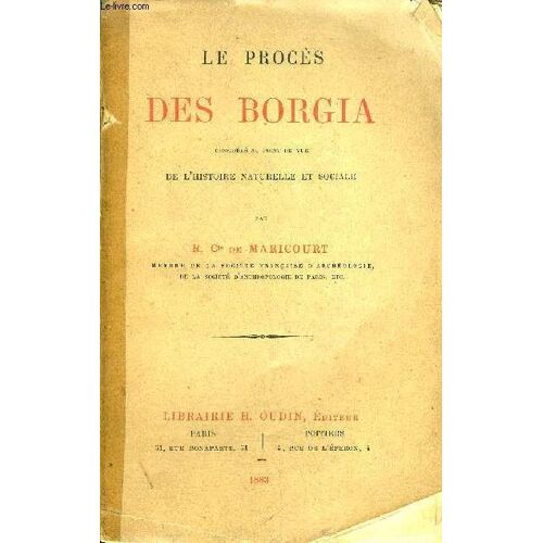 Le Proces Des Borgiaconsideres Au Point De Vue De L'histoire Naturelle Et Sociale