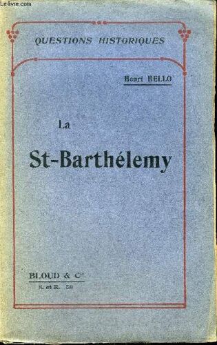 La Saint Barthelemy - Questions Historiques