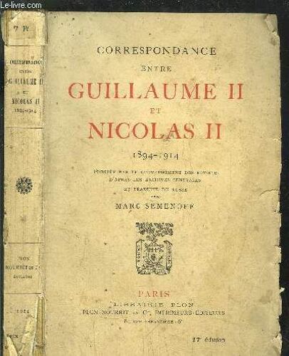 Correspondance Entre Guillaume Ii Et Nicolas Ii - 1894-1914