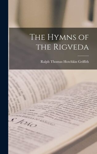 The Hymns Of The Rigveda