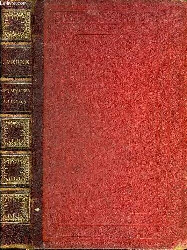 Cinq Semaines En Ballon Voyage De Decouvertes En Afrique Par Trois Anglais + Voyage Au Centre De La Terre - 2 Ouvrages En Un Volume.