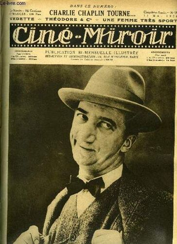 Ciné-Miroir N° 98 - Marcel Levesque Dans Théodore & Cie, Film Comique Édité Par Aubert, Y A-T-Il Un Cinéma D Avant Garde ? Ce Qu En Pense M. René Clair, Vedette, Comment Travaille Jaque Catelain(...)