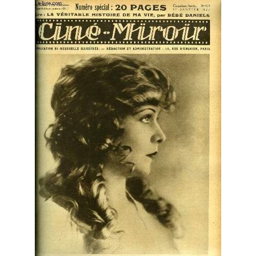 Ciné-Miroir N° 113 - Ginette Maddie Part A La Conquête De La Toison D Or, Les Conseils De L Ingénue, Quel Est Votre Artiste Préféré ?, La Véritable Histoire De Ma Vie Par Bébé Daniels, La Petite Bonne(...)