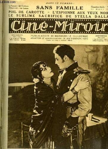 Ciné-Miroir N° 94 - Raquel Meller (Carmen) Et Louis Lerch (Don José), Des Artistes Dont On Ne Parle Pas Assez, Poil De Carotte, Ciné Miroir Au Pays Des Soviets, Ce Que Dit Henry Krauss, Sans Famille(...)